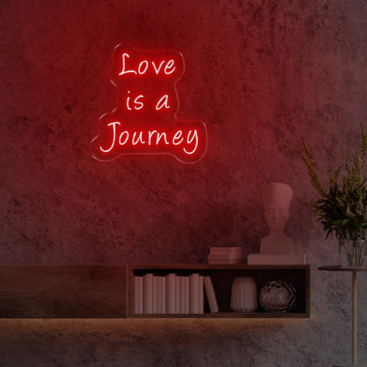 Love is a Journey LED neon sign – A Reminder To Keep Going