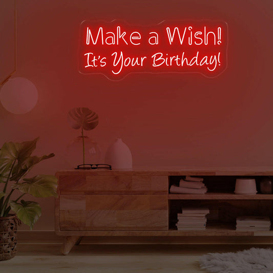 Make a Wish! It is Your Birthday Neon Sign