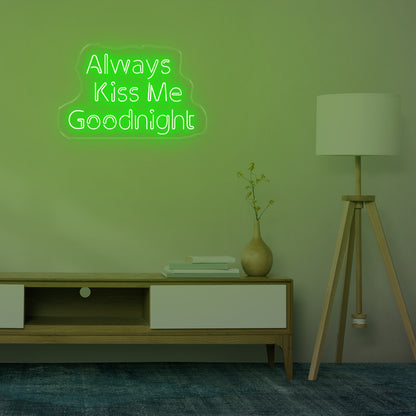 Always Kiss Me Goodnight Green