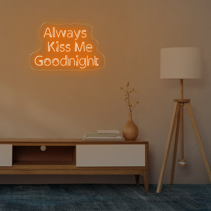 Always Kiss Me Goodnight Orange