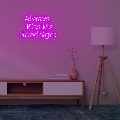 Always Kiss Me Goodnight Pink