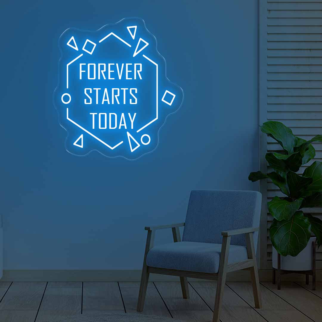 Forever Starts Today Neon Signs Blue