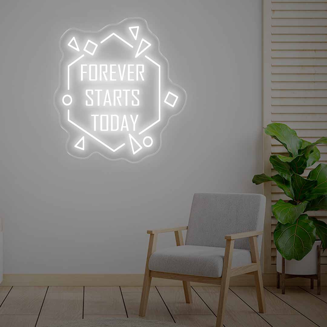 Forever Starts Today Neon Signs White